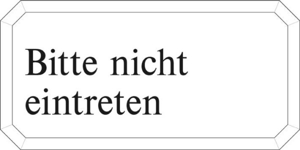 Typ Epsilon 250 x 125 mm Bitte nicht eintreten