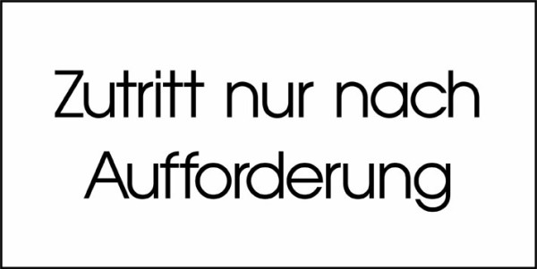 Typ Beta 250 x 125 mm Zutritt nur nach Aufforderung